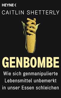Genbombe - Caitlin Shetterly - E-Book