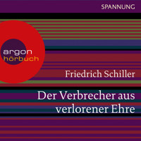 Der Verbrecher aus verlorener Ehre (Ungekürzte Lesung) - Friedrich Schiller - Hörbuch