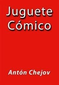 Juguete Comico - Anton Chejov - E-Book