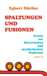 Spaltungen und Fusionen - Egbert Dörfler - E-Book