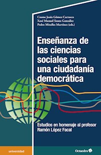 Enseñanza de las ciencias sociales para una ciudadanía democrática - Cosme Jesús Gómez Carrasco - E-Book