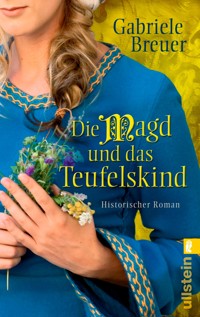 Die Magd und das Teufelskind - Gabriele Breuer - E-Book