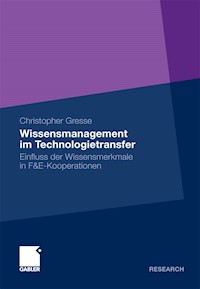 Wissensmanagement im Technologietransfer - Christopher Gresse - E-Book