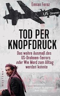 Tod per Knopfdruck - Emran Feroz - E-Book