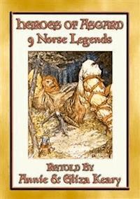 THE HEROES OF ASGARD - 9 of the most popular Norse & Viking legends - Anon E. Mouse - E-Book