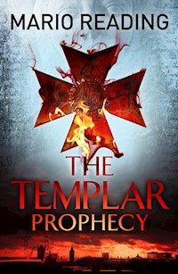 The Templar Prophecy - Mario Reading - E-Book