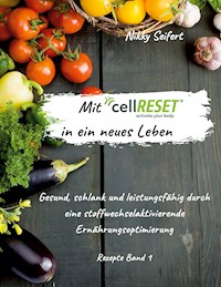Mit cellRESET in ein neues Leben - Nikky Seifert - E-Book