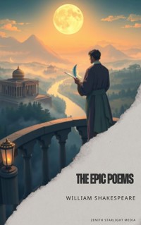 The Epic Poems - William Shakespeare - E-Book
