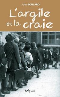 L’argile et la craie - Jules Boulard - E-Book