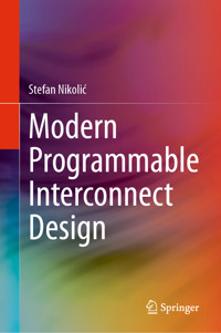 Modern Programmable Interconnect Design - Stefan Nikolić - E-Book