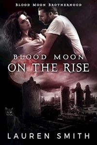 Blood Moon on the Rise - Lauren Smith - E-Book