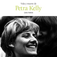 Vida y muerte de Petra Kelly - Sara Parkin - Hörbuch