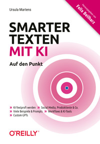 Smarter texten mit KI - Auf den Punkt - Ursula Martens - E-Book