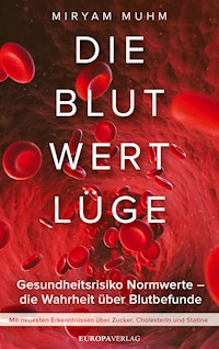 Die Blutwertlüge - Miryam Muhm - E-Book