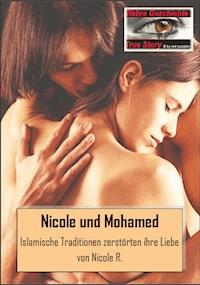 Die Geschichte von Nicole und Mohamed - Nicole R. - E-Book
