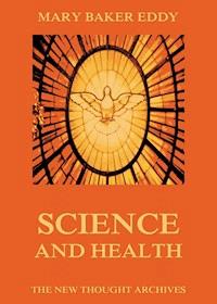 Science And Health - Mary Baker Eddy - E-Book