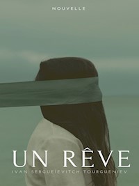 Un rêve - Ivan Sergueïevitch Tourgueniev - E-Book