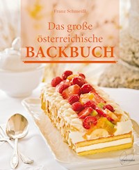 Das große österreichische Backbuch - Franz Schmeißl - E-Book