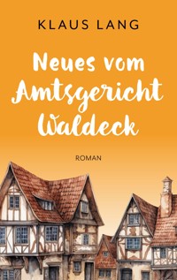 Neues vom Amtsgericht Waldeck - Klaus Lang - E-Book
