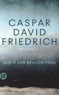 Caspar David Friedrich - Boris von Brauchitsch - E-Book