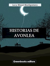 Historias de Avonlea - Lucy Maud Montgomery - E-Book