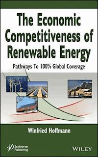 The Economic Competitiveness of Renewable Energy - Winfried Hoffmann - E-Book