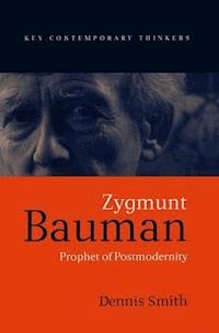Zygmunt Bauman - Dennis Smith - E-Book