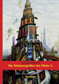Die Sitzhasengräber des Mirko S. - Gerhard Habarta - E-Book