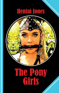 The Pony Girls - Hentai Jones - E-Book