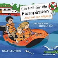 Ein Fall für die Flusspiraten - Ralf Leuther - Hörbuch