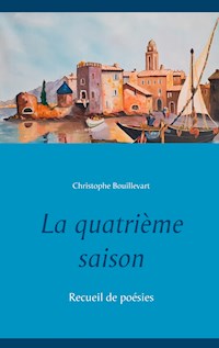 La quatrième saison - Christophe Bouillevart - E-Book