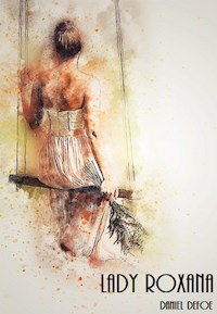 Lady Roxana - Daniel Defoe - E-Book