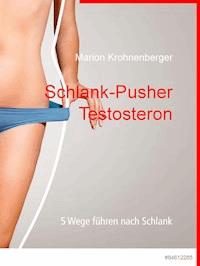 Schlank-Pusher Testosteron - Marion Krohnenberger - E-Book