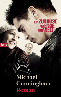Ein Zuhause am Ende der Welt - Michael Cunningham - E-Book