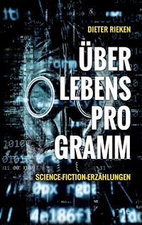 Überlebensprogramm - Dieter Rieken - E-Book
