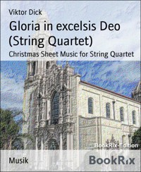 Gloria in excelsis Deo (String Quartet) - Viktor Dick - E-Book