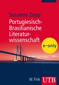 Portugiesisch-Brasilianische Literaturwissenschaft - Susanne Zepp - E-Book