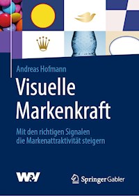 Visuelle Markenkraft - Andreas Hofmann - E-Book