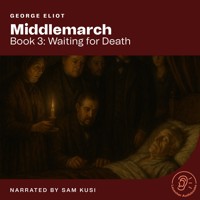 Middlemarch (Book 3: Waiting for Death) - George Eliot - Hörbuch