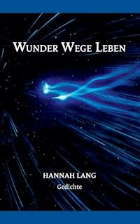 Wunder Wege Leben - Hannah Lang - E-Book