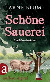 Schöne Sauerei - Arne Blum - E-Book