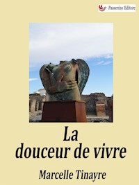 La douceur de vivre - Marcelle Tinayre - E-Book
