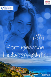 Portugiesische Liebesnächte - Kay Thorpe - E-Book