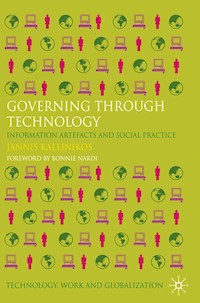 Governing Through Technology - Jannis Kallinikos - E-Book