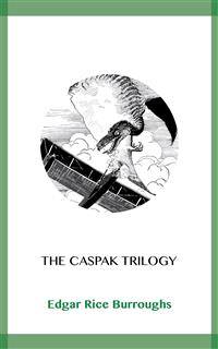The Caspak Trilogy - Edgar Rice Burroughs - E-Book