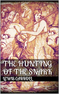The Hunting of the Snark - Lewis Carroll - E-Book