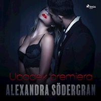 Upadek Premiera - opowiadanie erotyczne - Alexandra Södergran - Hörbuch