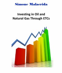 Investing in Oil and Natural Gas Through ETCs - Simone Malacrida - E-Book