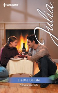 Esposa fingida - Lisette Belisle - E-Book
