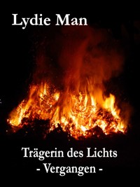 Trägerin des Lichts - Vergangen - Lydie Man - E-Book